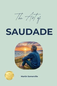 The Art of Saudade: The Practical Guide. cover