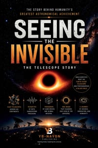 Seeing the Invisible: How Scientists Built a Telescope the Size of the Earth, Photographed a Black Hole, and Changed Astronomy Forever: The Complete E cover