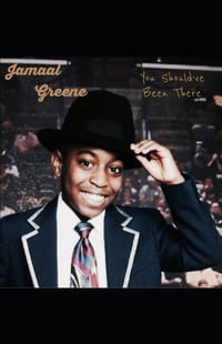 Jamaal Greene: You Should've Been There cover