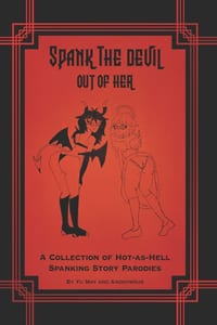 Spank the Devil Out of Her: A Collection of Hot-As-Hell Spanking Story Parodies cover
