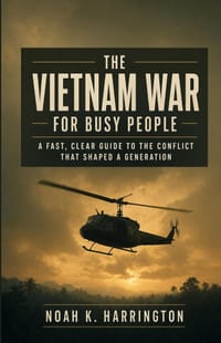 The Vietnam War for Busy People: A Fast, Clear Guide to the Conflict That Shaped a Generation cover