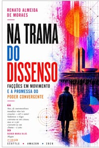 Na Trama Do Dissenso: facções em movimento e a promessa do Poder Convergente cover