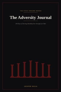 The Adversity Journal: 100 Days of Turning Hardship Into Strength, for Men cover