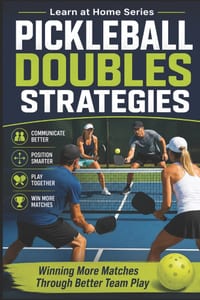 Pickleball Doubles Strategies: Winning More Matches Through Better Team Play cover