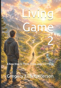 Living Game 2: A New Way to Think, Grow, and Find Peace cover