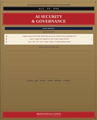 AI Security & Governance All-in-One: Main Manual: The Complete Practitioner Guide to Secure, Govern, Evidence, and Defend AI Systems cover