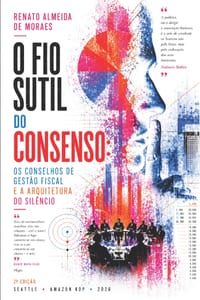 O Fio Sutil Do Consenso: os Conselhos de Gestão Fiscal e a arquitetura do silêncio cover