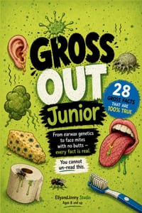 Gross Out Junior: 28 Gross Facts That Are 100% True - 28 Weird But True Disgusting Science Facts for Kids Ages 8-12 - Funny Trivia About the Human Bod cover