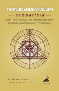 TRANSCENDENTALISM Summarized: Self-Reliance, Nature, and the Spiritual Awakening of American Philosophy cover