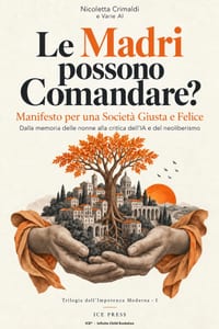 Le Madri possono Comandare?: Manifesto per una Società Giusta e Felice cover