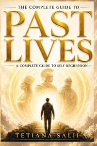 The Complete Guide to Past Lives: A Complete Guide to Self-Regression cover