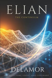 Elian: The Continuum: Architecture, Logic, and Covenant cover