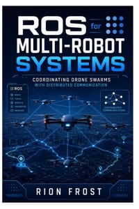 ROS for Multi Robot Systems: Coordinating Drone Swarms with Distributed Communication cover