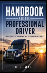 Handbook for the Professional Driver: Professional Judgement and Professional Habits cover