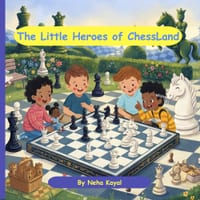 The Little Heroes of ChessLand: A Magical Adventure That Teaches the Basics of Chess to Young Minds cover