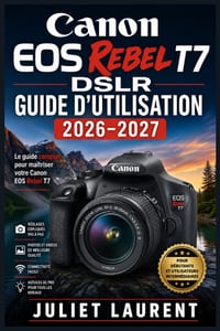 Canon EOS Rebel T7 DSLR Guide d'utilisation 2026-2027: Maîtrise de l'interface et configuration initiale cover