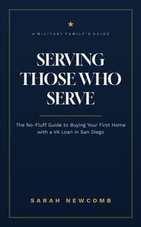 Serving Those Who Serve: The No-Fluff Guide to Buying Your First Home with a VA Loan in San Diego cover