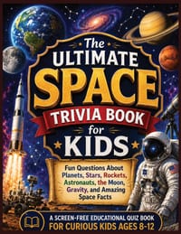 Space Trivia Book for Kids: Fun Questions About Planets, Stars, Rockets, Astronauts, the Moon, Gravity, and Amazing Space Facts cover