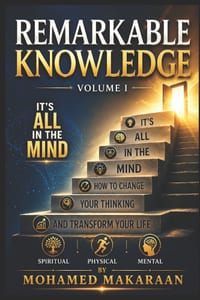 Remarkable knowledge volume 1: It's All in the Mind How to Change Your Thinking and Transform Your Life cover