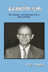 GRANDPA-ISMs: Wit, Wisdom, and Warnings from a Wise Old Man cover