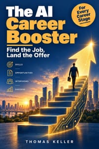 The AI Career Booster: How to Use Artificial Intelligence Strategically to Find the Perfect Job, Land Interviews, and Advance Your Career cover