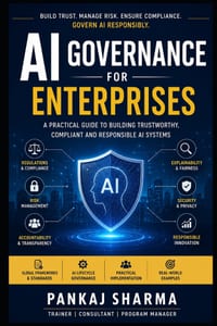 AI Governance for Enterprises: : Designing Trust, Managing Risk, and Ensuring Compliance in Intelligent Systems cover