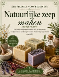 Natuurlijke zeep maken: Een handleiding voor beginners over het maken van koudgeperste en smeltzeep met oliën, plantaardige ingrediënten en geduld. cover
