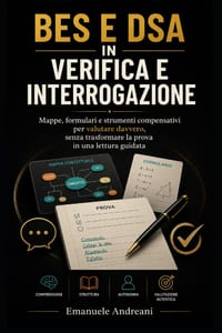 Bes E Dsa in Verifica E Interrogazione: Mappe, formulari e strumenti compensativi per valutare davvero, senza trasformare la prova in una lettura guid cover