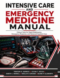 Intensive Care and Emergency Medicine Manual: Clinical Tools for Rapid Stabilization, Emergency Response, and Advanced Inpatient Care cover