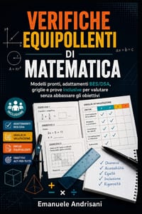 Verifiche Equipollenti Di Matematica: Modelli, criteri e adattamenti per valutare senza abbassare gli obiettivi cover