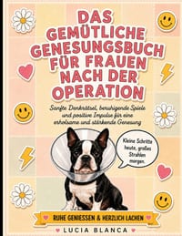 Das gemütliche Genesungsbuch für Frauen nach der Operation: Sanfte Denkspiele, beruhigende Rätsel und positive Impulse für einen erholsamen und schnel cover