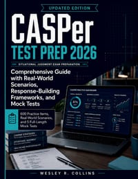 CASper Test Prep 2026: Comprehensive Guide with Real-World Scenarios, Response-Building Frameworks, and Mock Tests cover