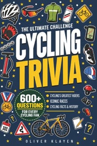 The Ultimate Challenge: Cycling Trivia: 600+ Questions on Legendary Riders, Grand Tours, Historic Races & Cycling's Greatest Moments. A Gift Every Cyc cover