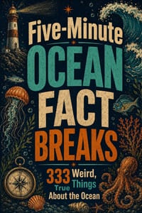 Five-Minute Ocean Fact Breaks: 333 Weird, True Things About the Ocean cover