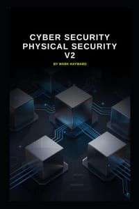 Cyber Security Physical Security V2: Updated information from v1 cover