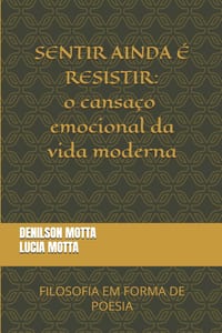 Sentir Ainda É Resistir: o cansaço emocional da vida moderna cover