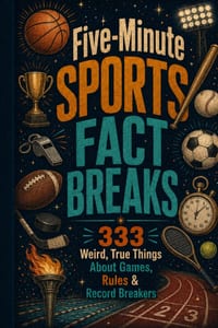 Five-Minute Sports Fact Breaks: 333 Weird, True Things About Games, Rules & Record Breakers cover