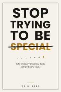 Stop Trying to Be Special: Why Ordinary Discipline Beats Extraordinary Talent cover