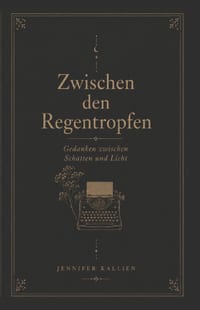 Zwischen den Regentropfen: Gedanken zwischen Schatten und Licht cover