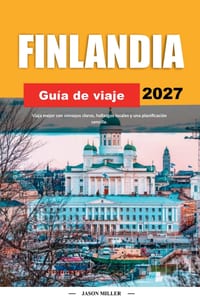 Guía de Viaje de Finlandia 2027: Viaja mejor con consejos claros, hallazgos locales y una planificación sencilla cover