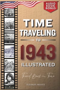Time Traveling to 1943 Illustrated cover