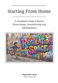 Starting From Home: A Foundation Guide to Passive House Design, Neurodiversity and Self-Regulation cover