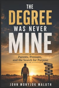 The Degree Was Never Mine: Parents, Pressure, and the Search for Purpose cover