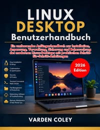 Linux Desktop Benutzerhandbuch (Ausgabe 2026) cover