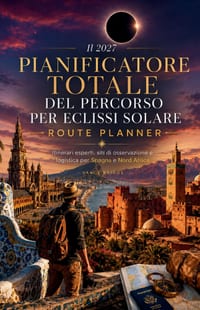 Il 2027 Pianificatore totale del percorso per eclissi solare: Itinerari esperti, siti di osservazione e logistica per Spagna e Nord Africa (Italian Ed cover