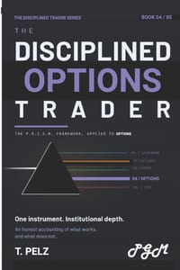 The Disciplined Options Trader (the Disciplined Trader Series): A Practitioner's Guide to Portfolio Greeks, Position Sizing, and the Discipline Failur cover