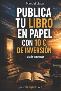 Publica Tu Libro en Papel con 10 de Inversión: La Guía Definitiva cover