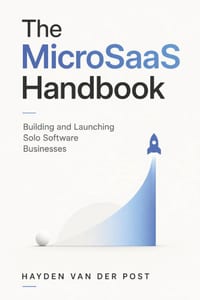 The MicroSaaS Handbook: Building and Launching Solo Software Businesses cover