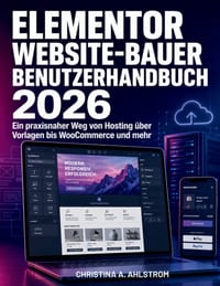 Elementor Website-Bauer Benutzerhandbuch 2026: Ein praxisnaher Weg von Hosting über Vorlagen bis WooCommerce und mehr cover