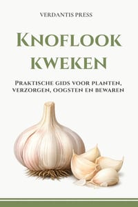 Knoflook kweken: Praktische gids voor planten, verzorgen, oogsten en bewaren cover